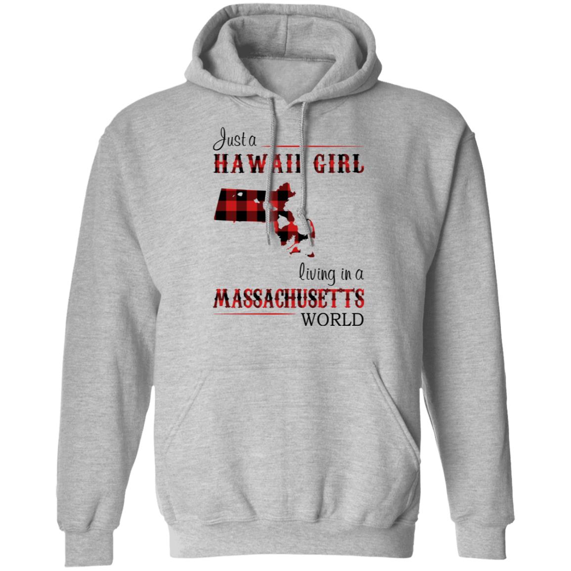 Just A Hawaii Girl Living In A Massachusetts World T-Shirt - T-shirt Teezalo