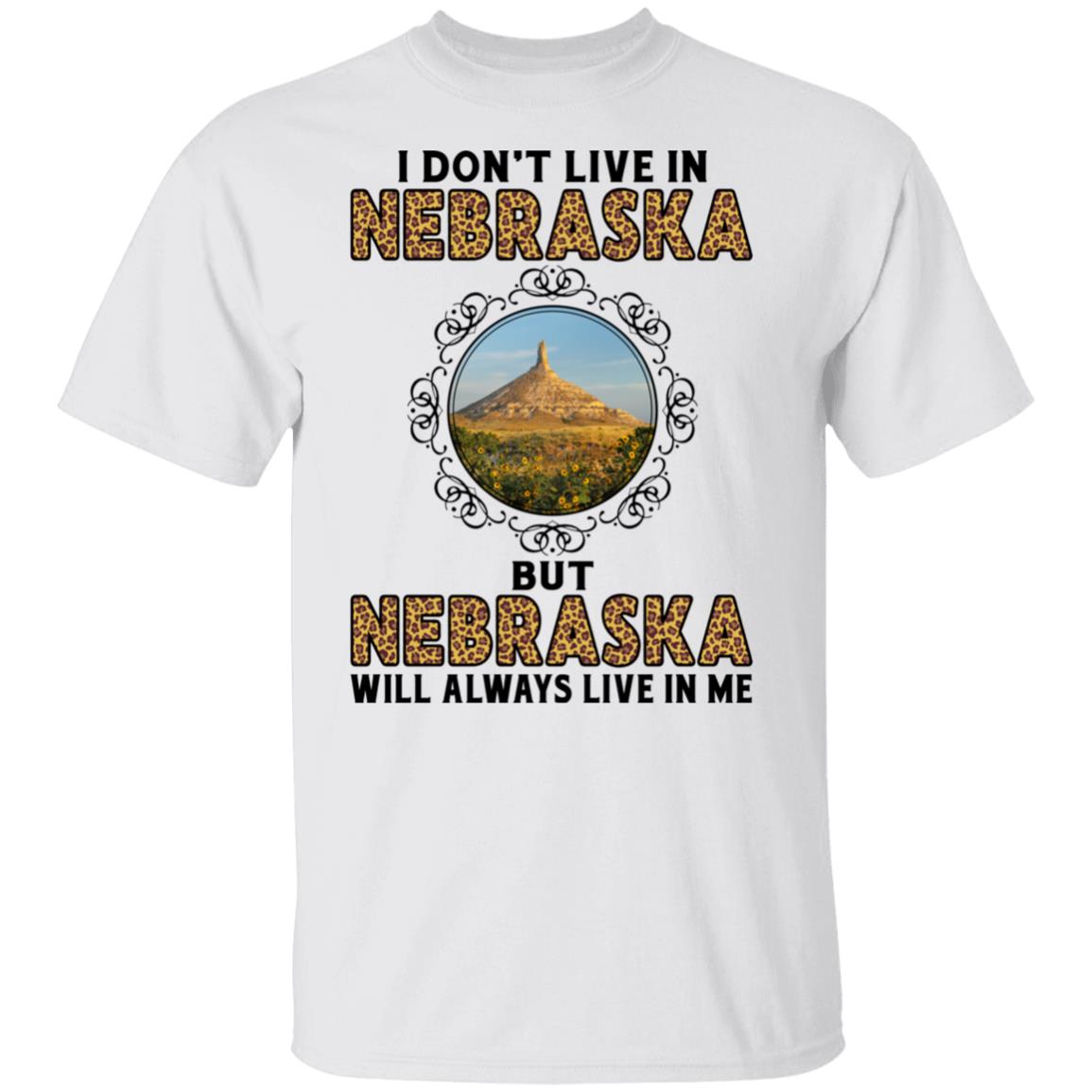 Nebraska Will Always Lives In Me Tee T-Shirt - T-shirt Teezalo