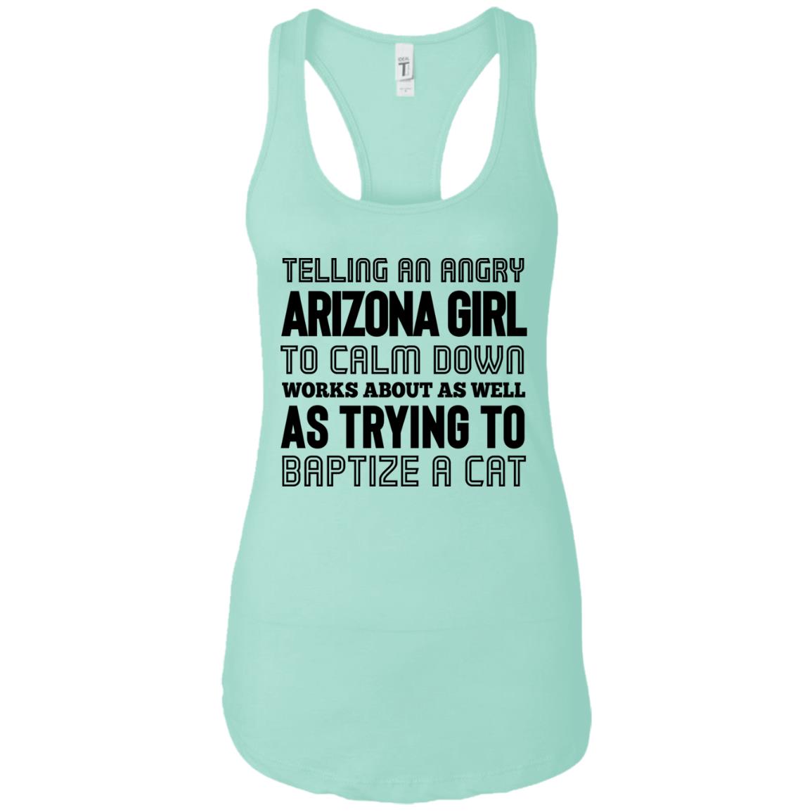 Telling An Angry Arizona Girl To Calm Down T Shirt - T-shirt Teezalo