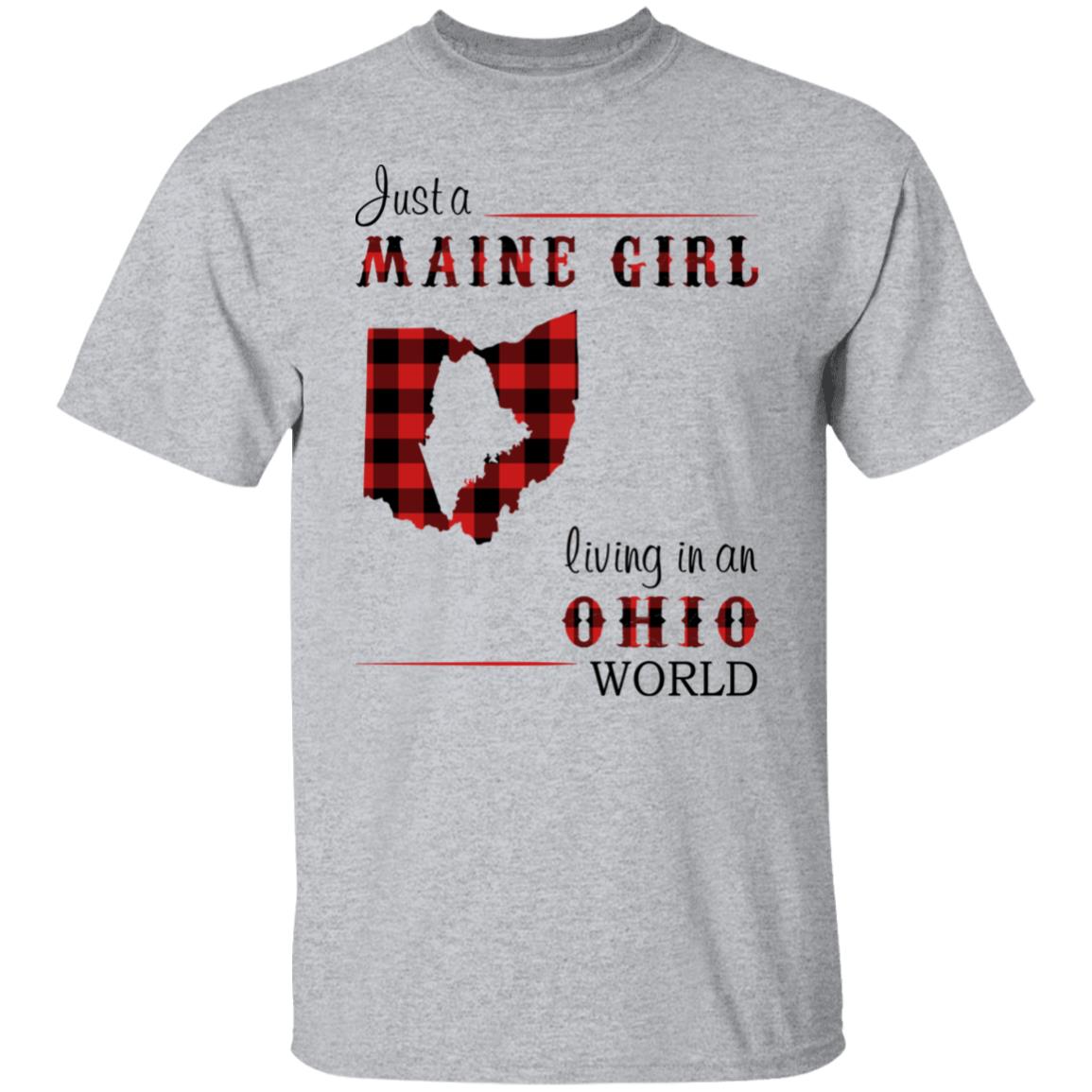 Just A Maine Girl Living In An Ohio World T-Shirt - T-shirt Teezalo