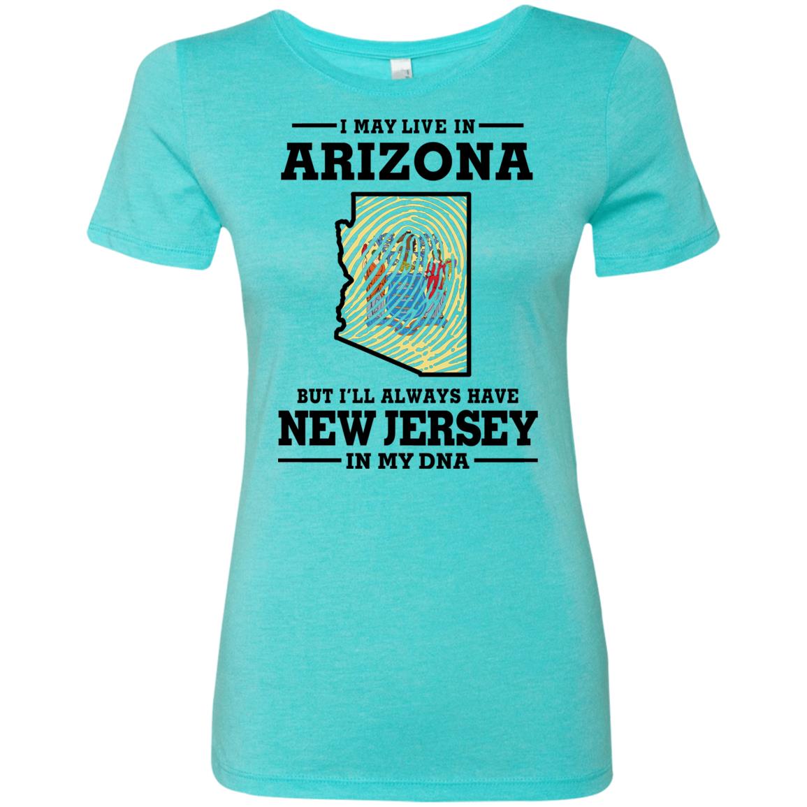 Live In Arizona But New Jersey In My Dna T-Shirt - T-shirt Teezalo