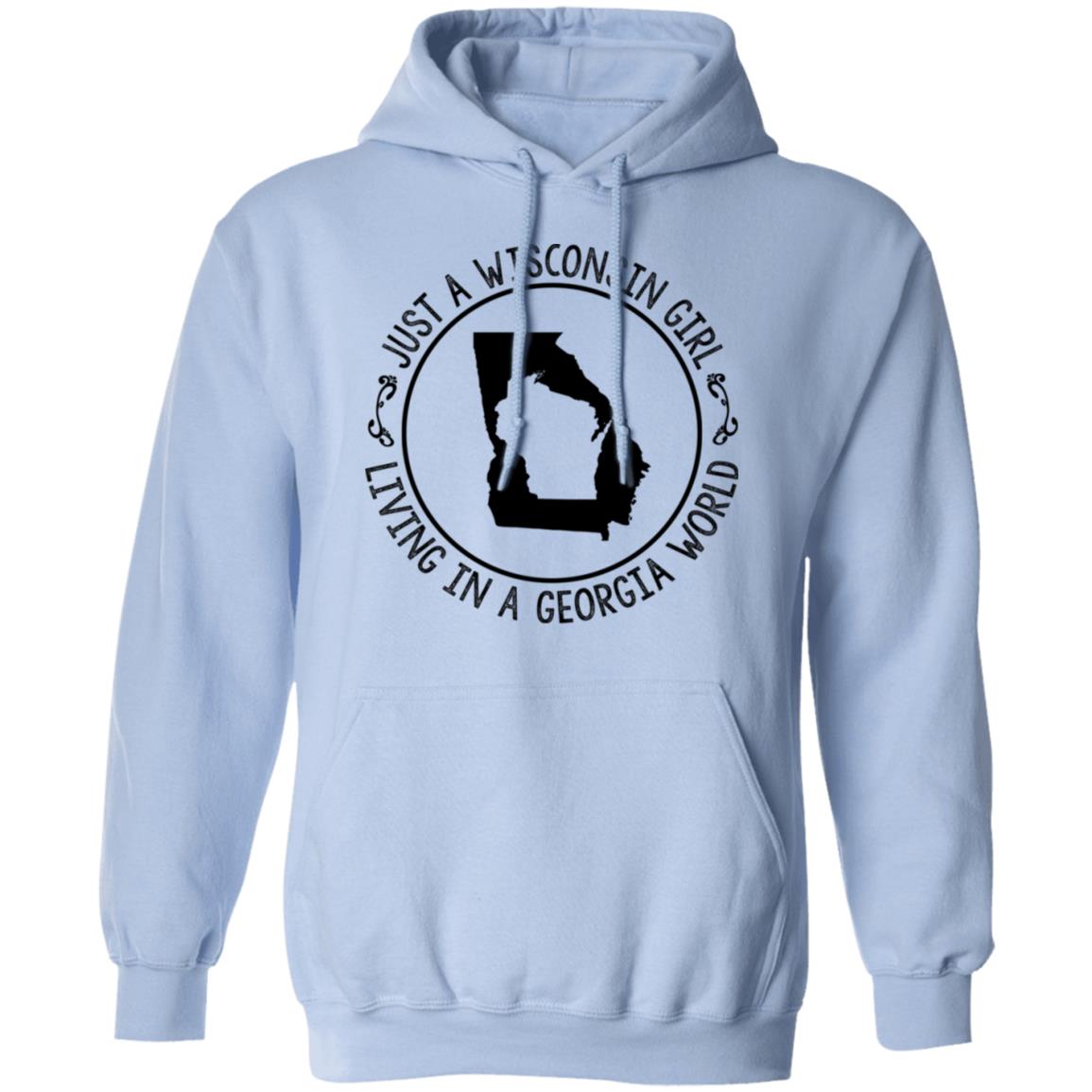 Wisconsin Girl Living In Georgia World Hoodie - Hoodie Teezalo