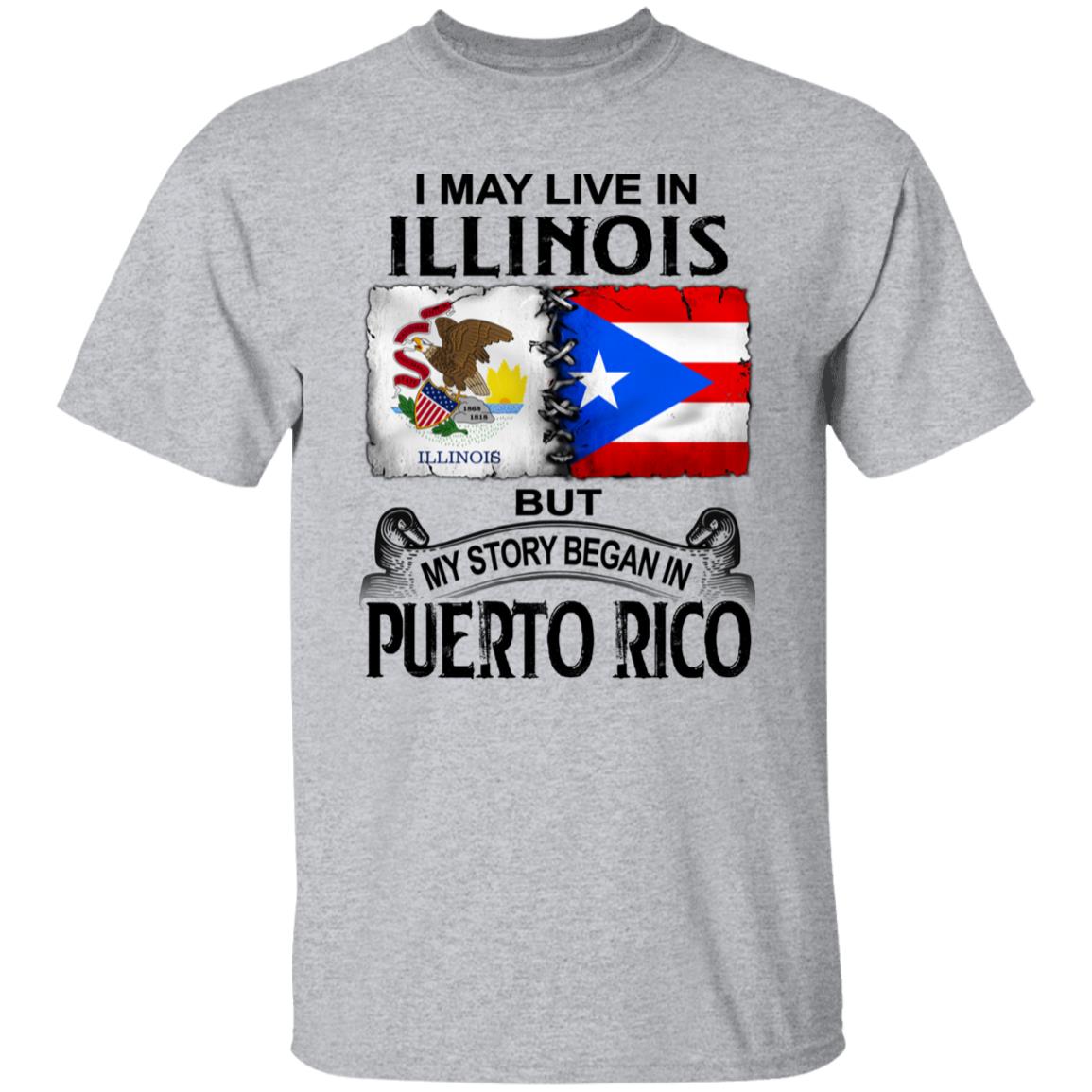 I Live In Illinois But My Story Began In Puerto Rico T Shirt - T-shirt Teezalo