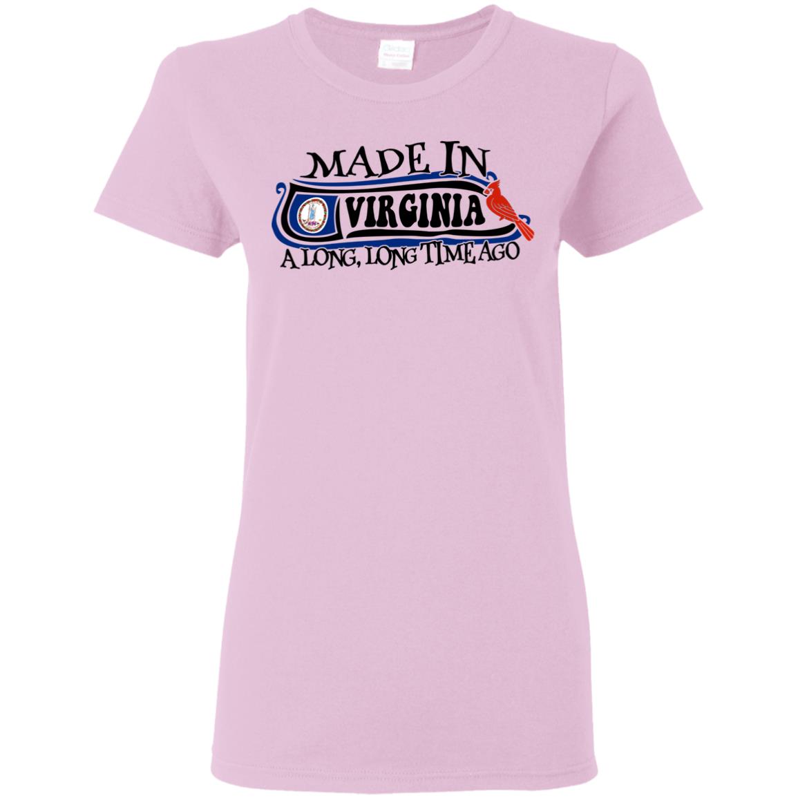 Made In Virginia A Long Long Time Ago T-Shirt - T-shirt Teezalo