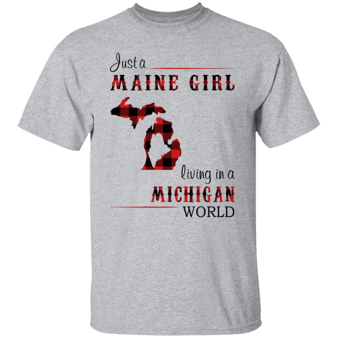 Just A Maine Girl Living In A Michigan World T-Shirt - T-shirt Teezalo