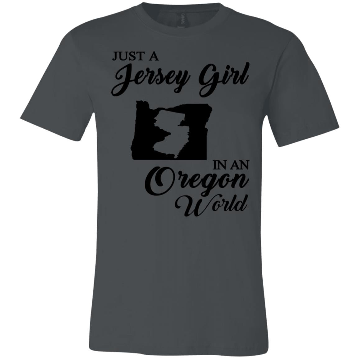 Just A Jersey Girl In An Oregon World T-Shirt - T-shirt Teezalo