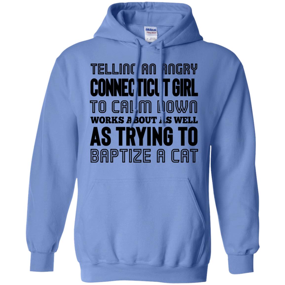 Telling An Angry Connecticut Girl To Calm Down T-Shirt - T-shirt Teezalo
