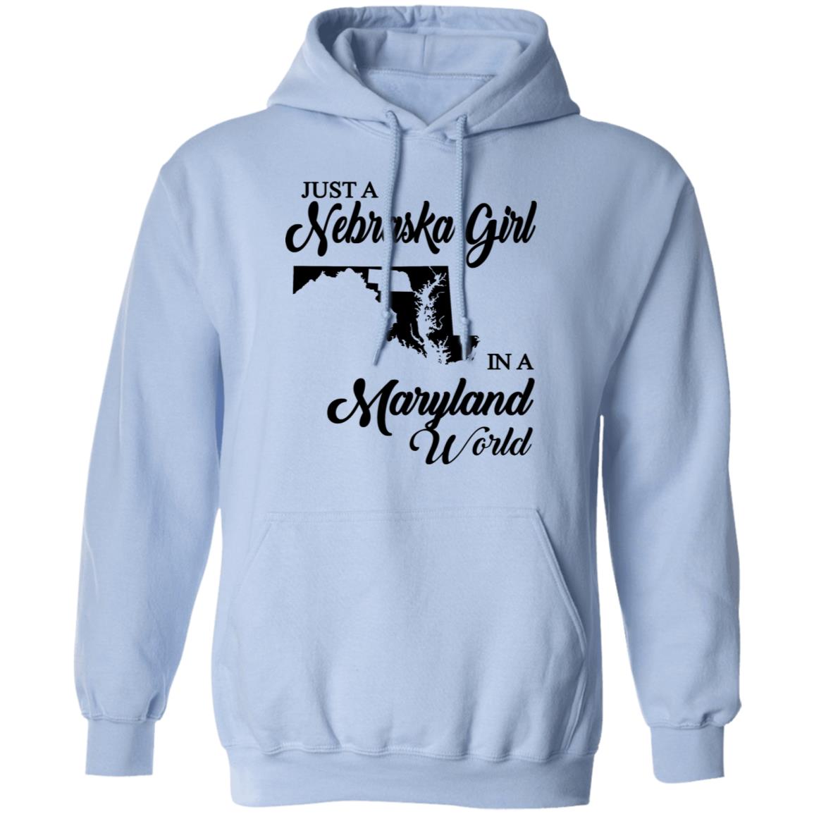 Just A Nebraska Girl In A Maryland World T-Shirt - T-shirt Teezalo