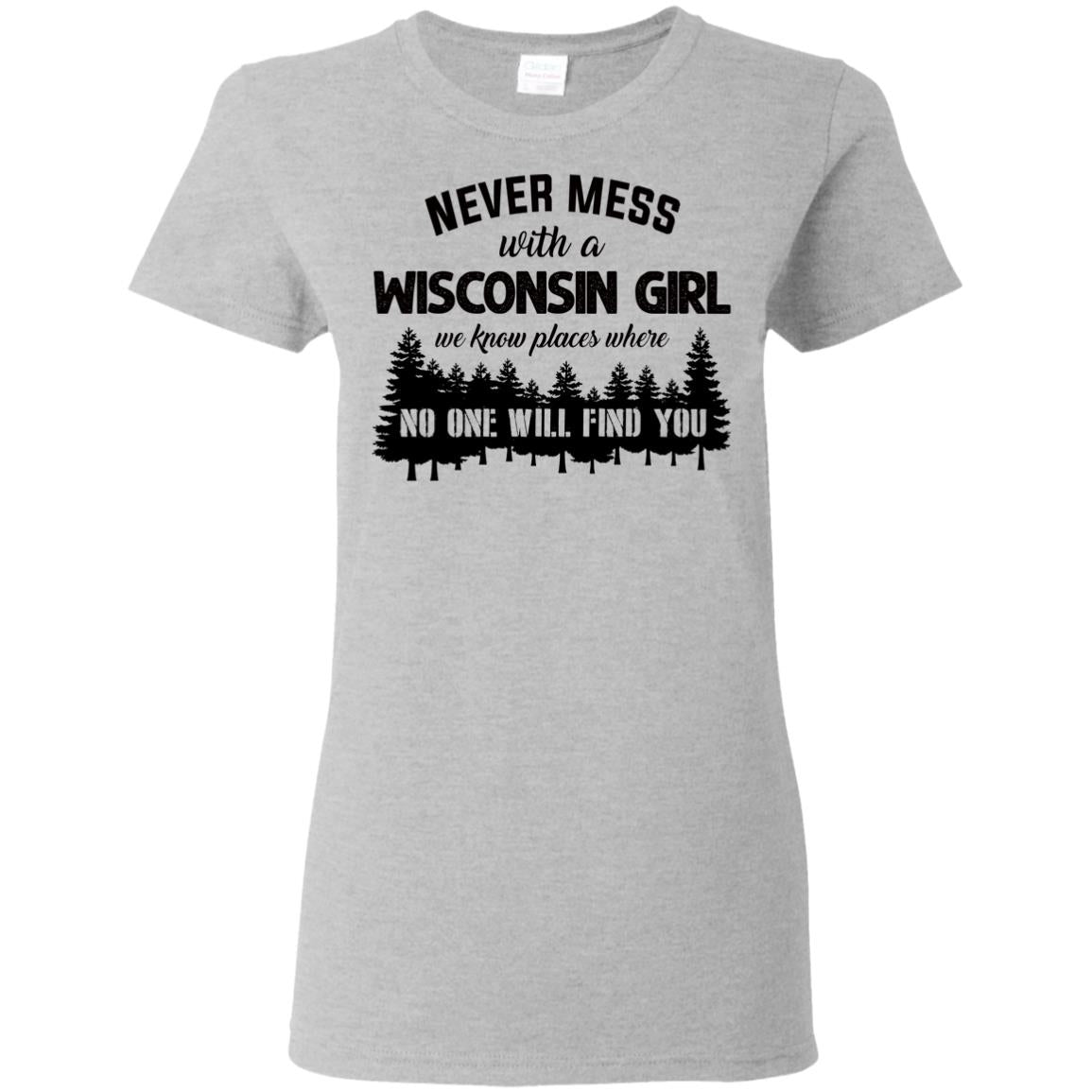 Never Mess With A Wisconsin Girl Funny T-shirt - T-shirt Teezalo