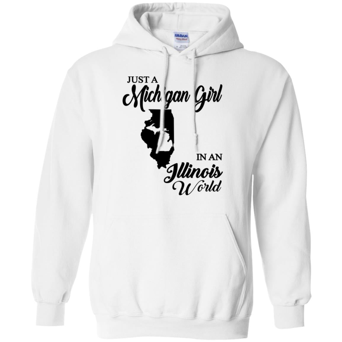 Just A Michigan Girl In An Illinois World T-Shirt - T-shirt Teezalo