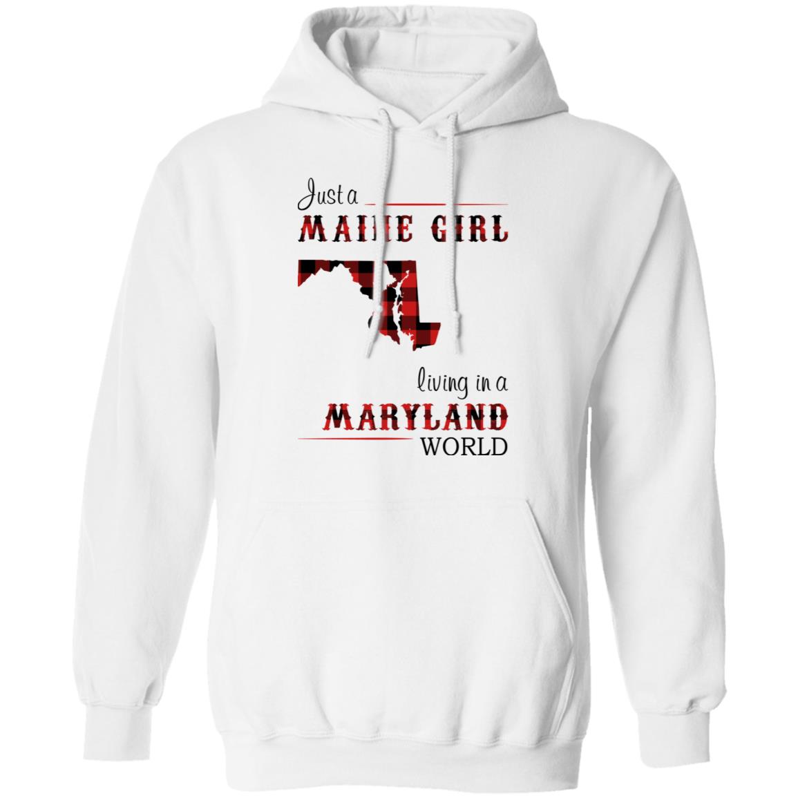 Just A Maine Girl Living In A Maryland World T-Shirt - T-shirt Teezalo