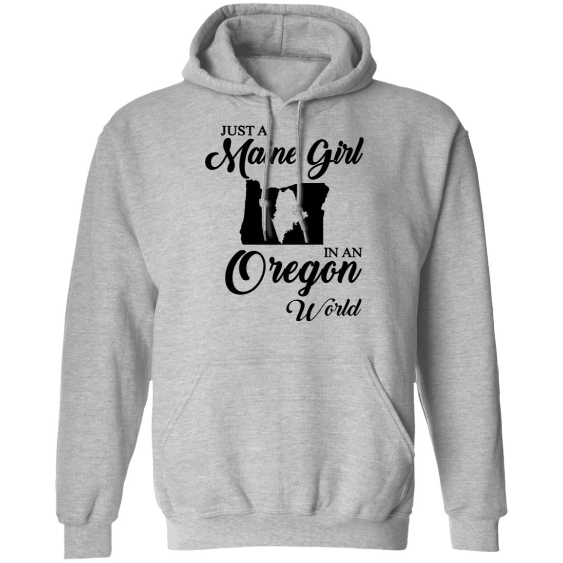 Just A Maine Girl In An Oregon World T-Shirt - T-shirt Teezalo