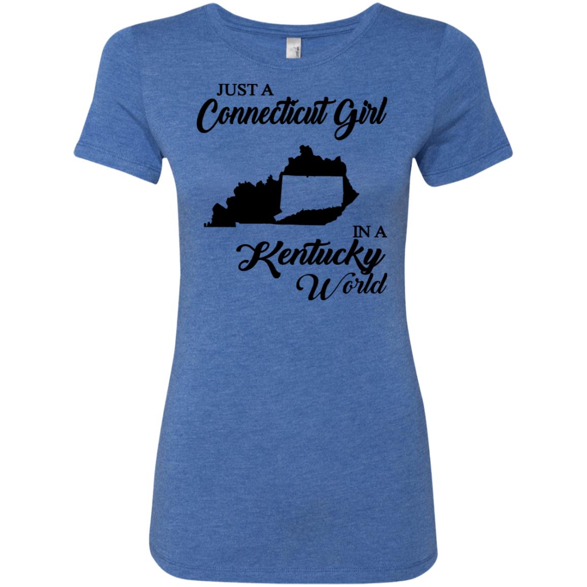 Just A Connecticut Girl In A Kentucky World T-Shirt - Hoodie Teezalo