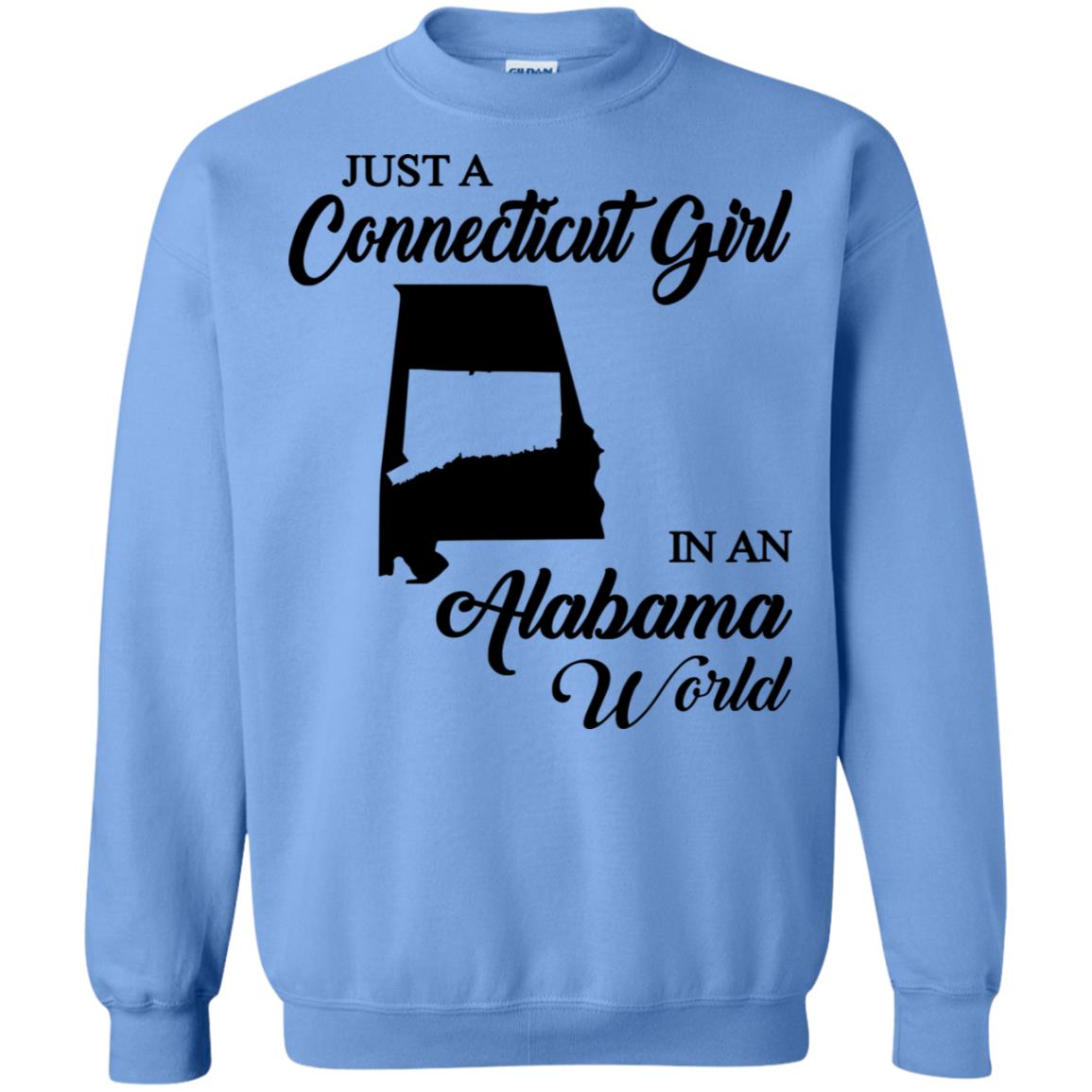 Just A Connecticut Girl In An Alabama World Connecticut T Shirt - Hoodie Teezalo