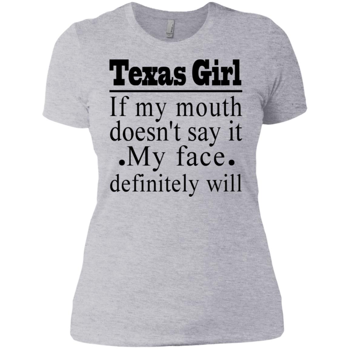 Texas Girl If My Mouth Doesn't Say It T- Shirt - T-shirt Teezalo