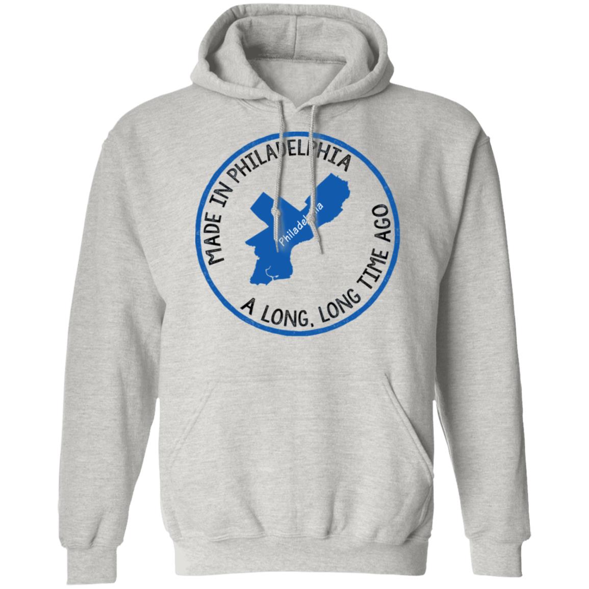 Made In Philadelphia A Long Long Time Ago T-Shirt - T-shirt Teezalo