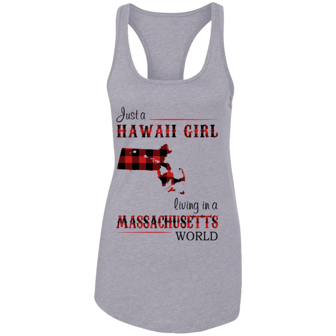 Just A Hawaii Girl Living In A Massachusetts World T-Shirt - T-shirt Teezalo