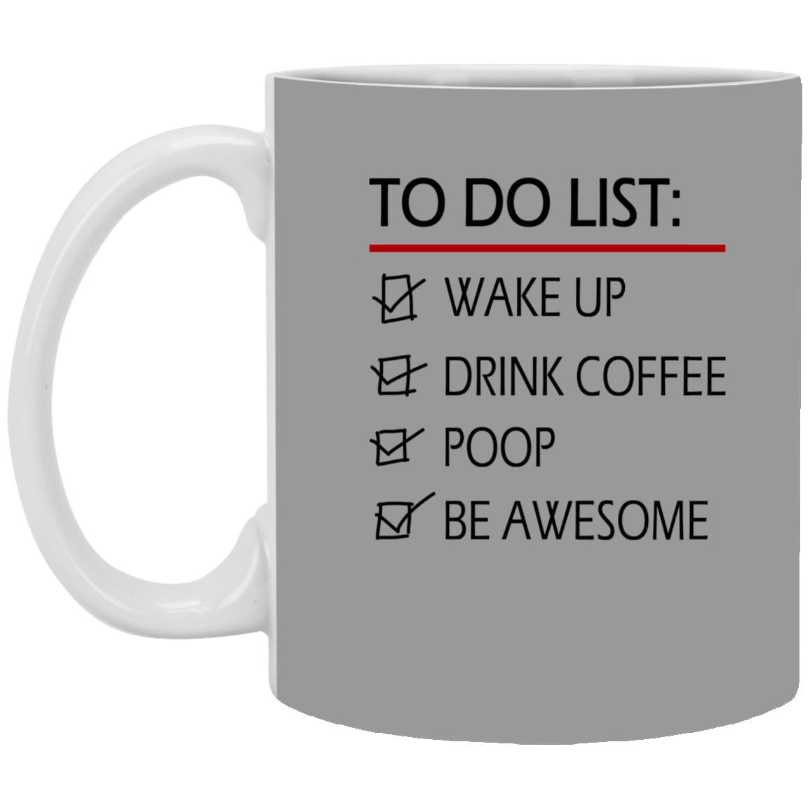 To Do List Funny 11oz Coffee Mug - Mug Teezalo