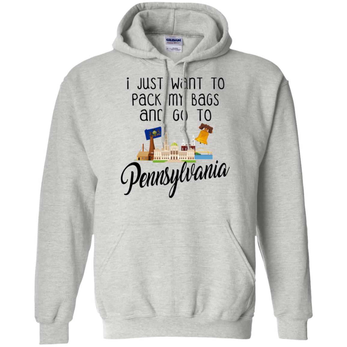 I Just Want To Pack My Bags And Go To Pennsylvania Hoodie - Hoodie Teezalo