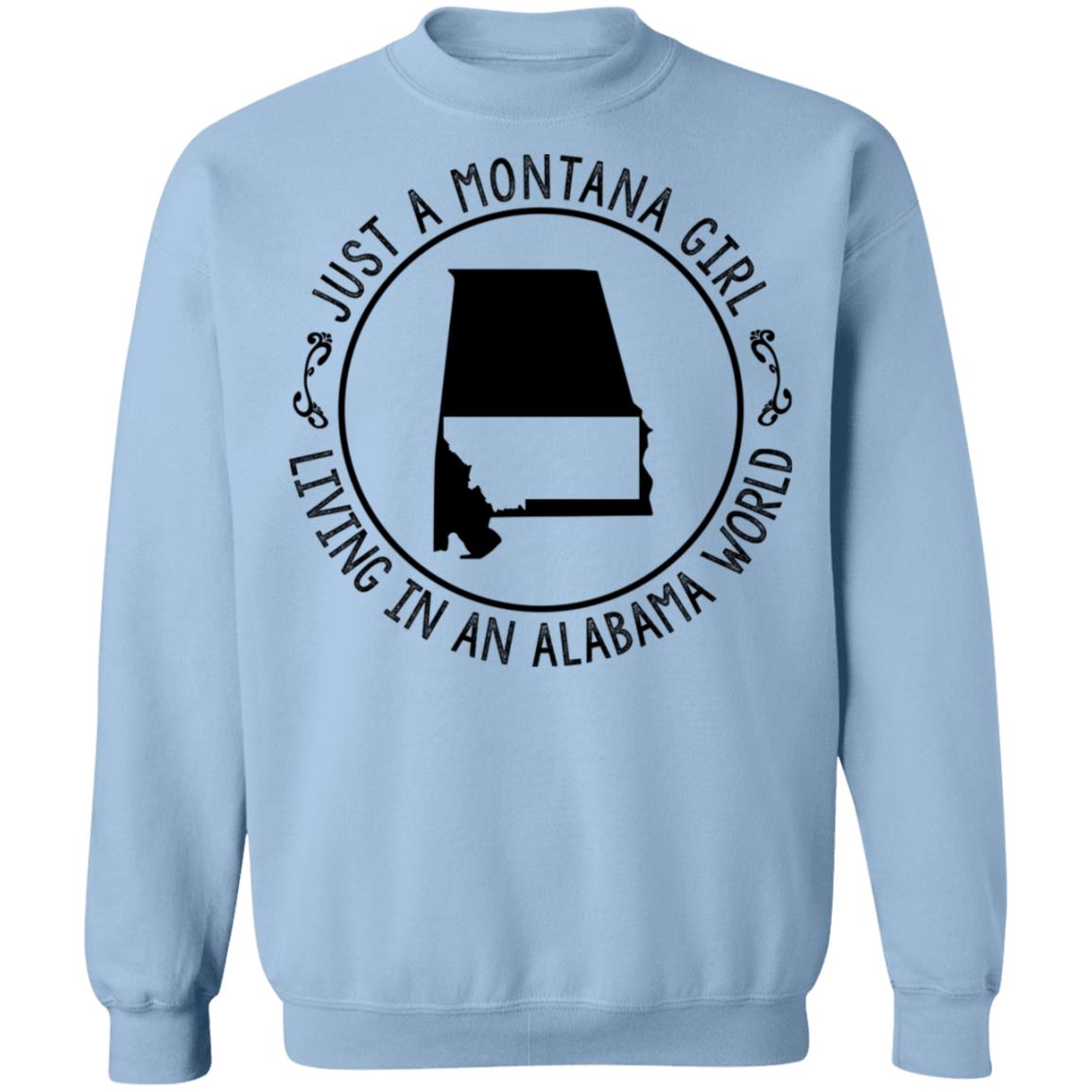 Montana Girl Living In Alabama World Hoodie - Hoodie Teezalo