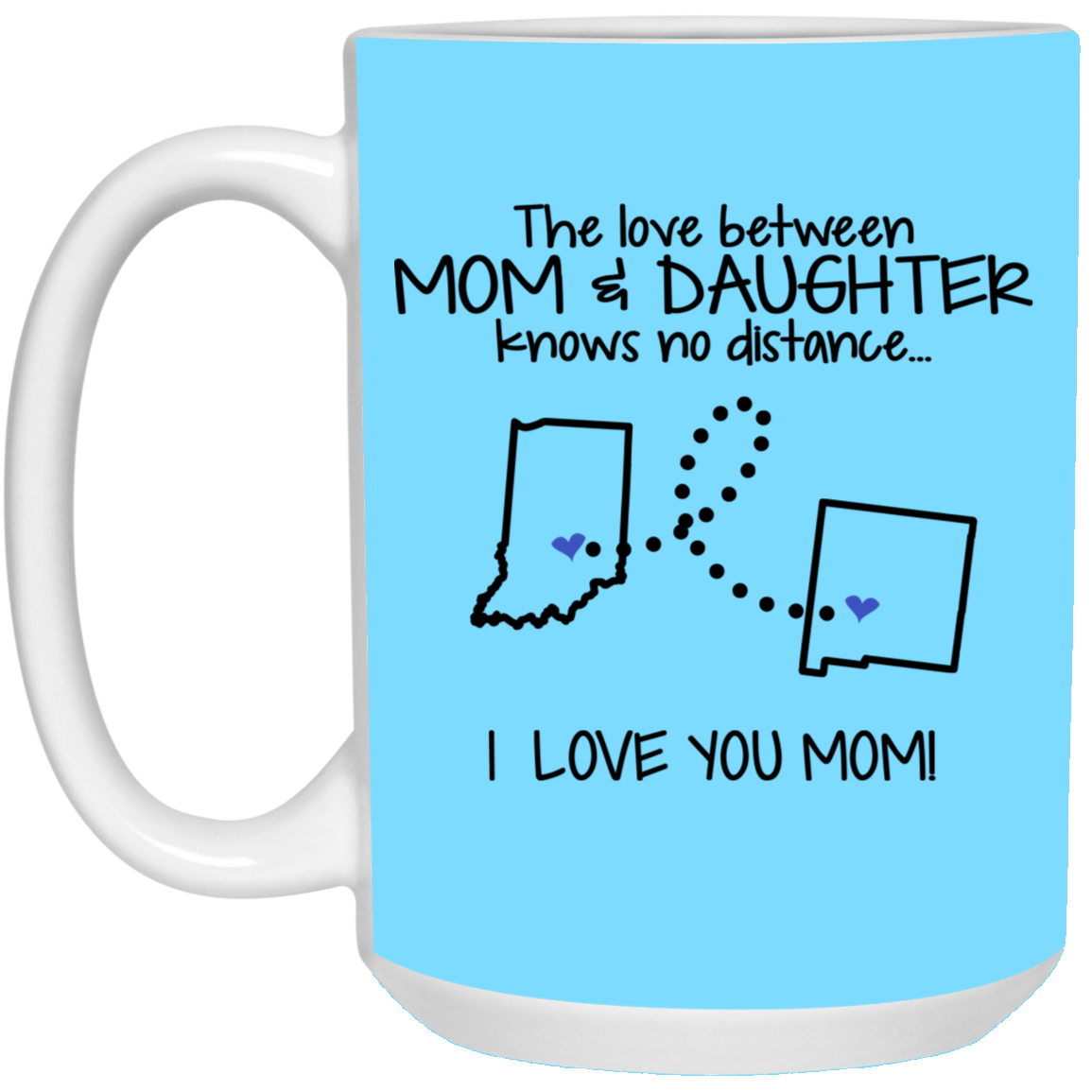 New Mexico Indiana The Love Between Mom And Daughter Mug - Mug Teezalo