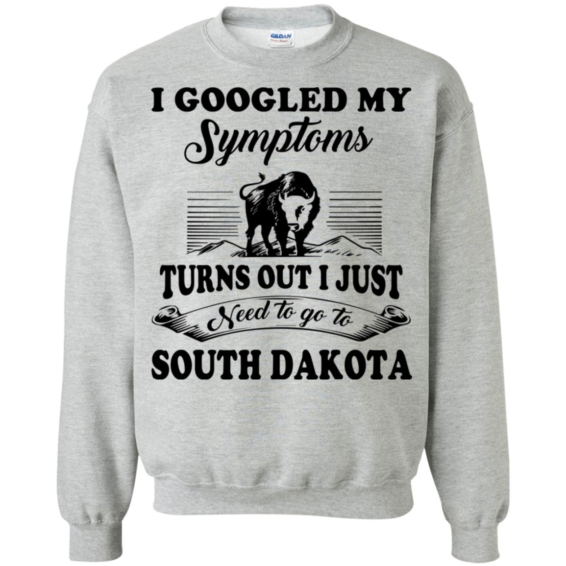 I Googled My Symptoms Turns Out To South Dakota Hoodie - Hoodie Teezalo