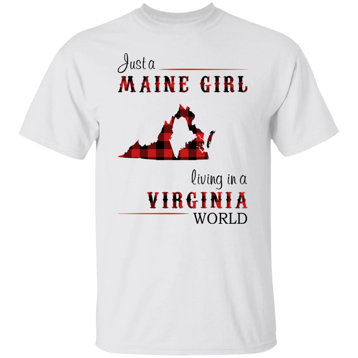 Just A Maine Girl Living In A Virginia World T-Shirt - T-shirt Teezalo