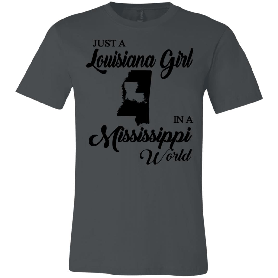 Just A Louisiana Girl In A Mississippi World T-Shirt - T-shirt Teezalo