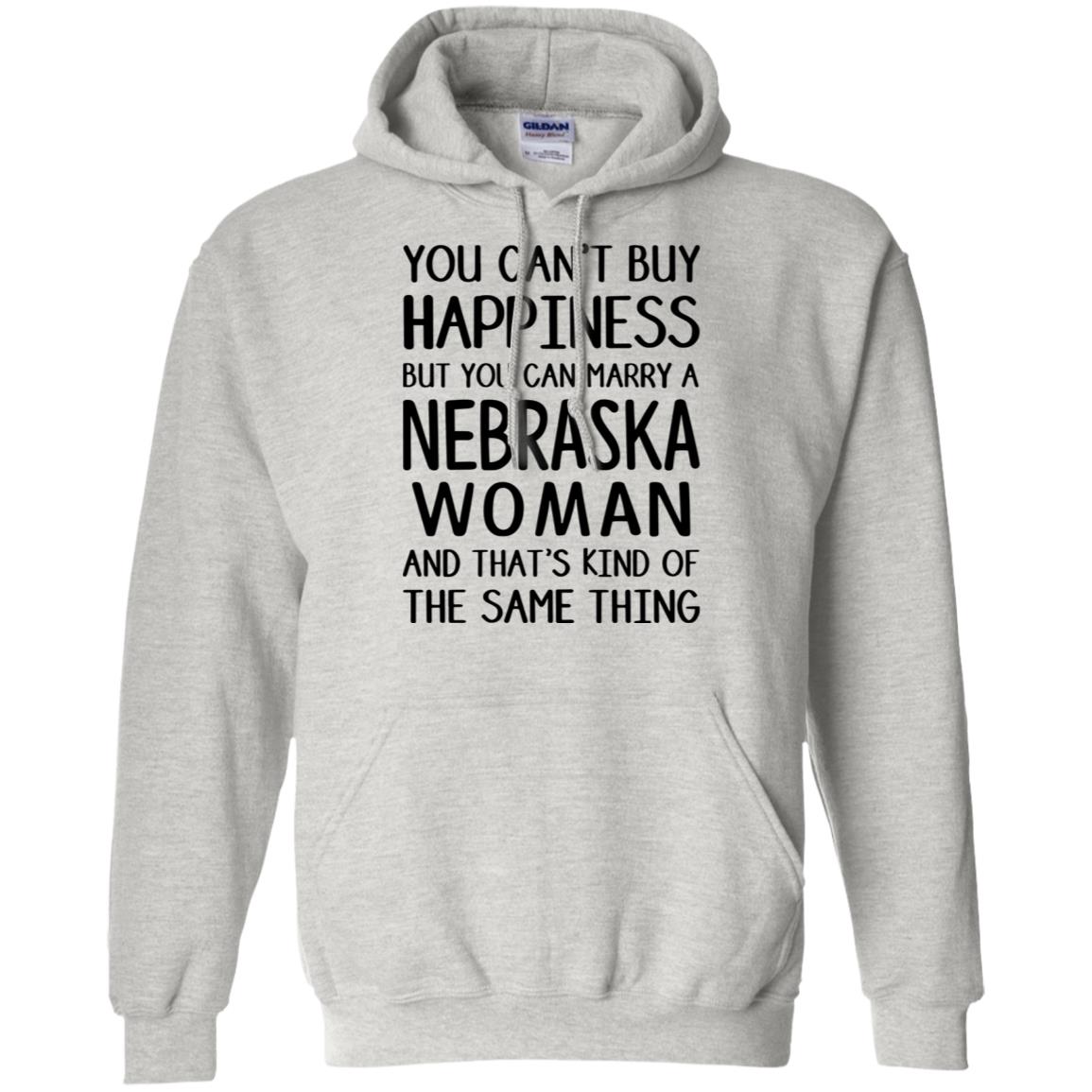 You Can Marry A Nebraska Woman Hoodie - Hoodie Teezalo