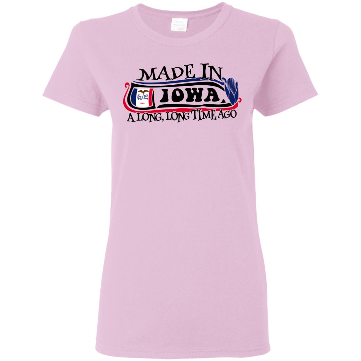 Made In Iowa A Long Long Time Ago T- Shirt - T-shirt Teezalo