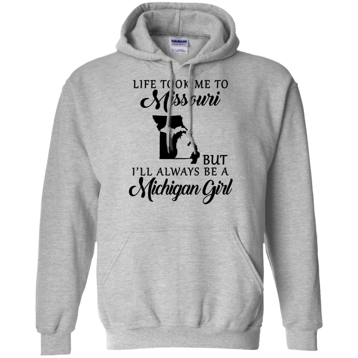 Life Took Me To Missouri But I'll Always Be A Michigan Girl T-Shirt - T-shirt Teezalo