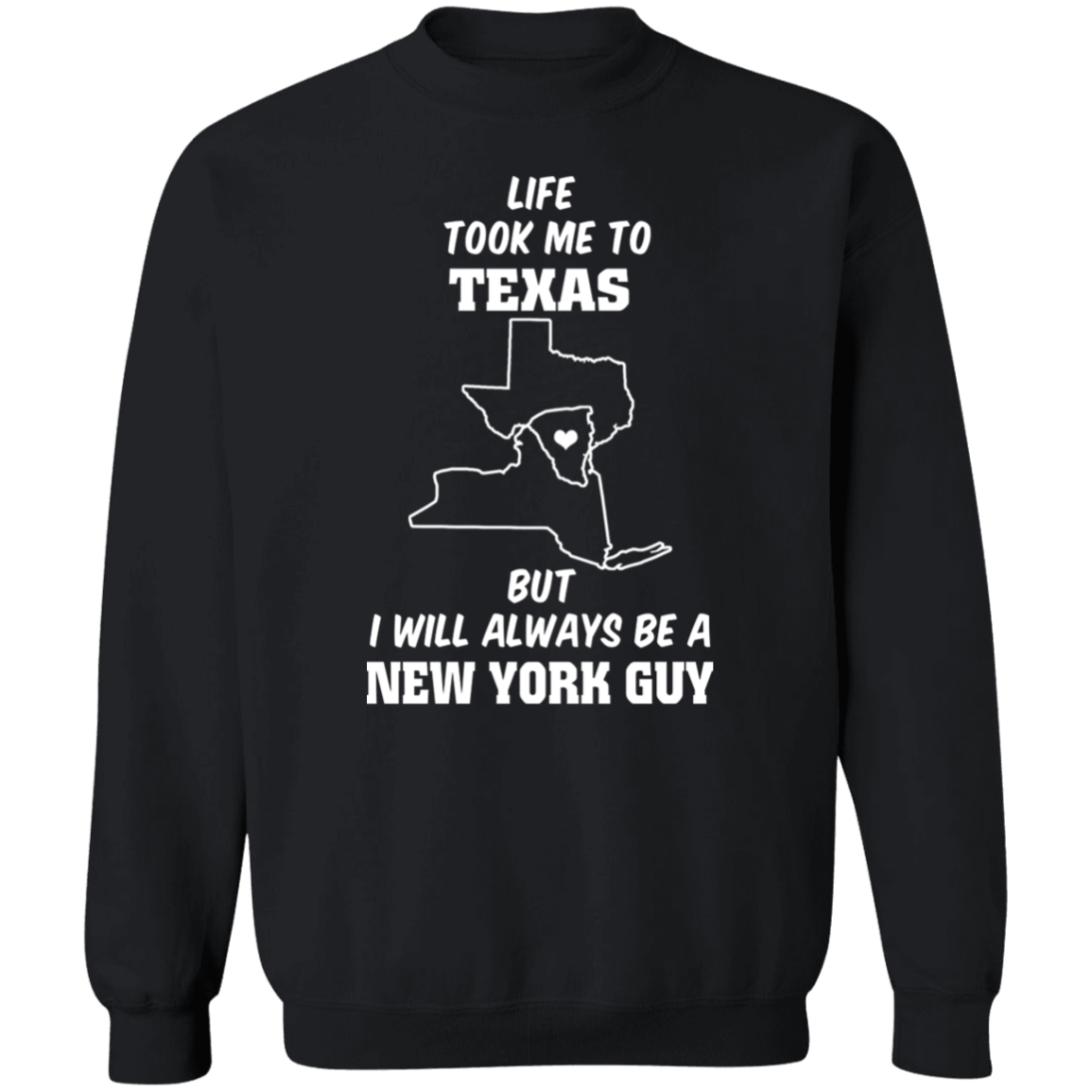 Life Took Me To Texas Always Be A New York Guy T-Shirt - T-shirt Teezalo