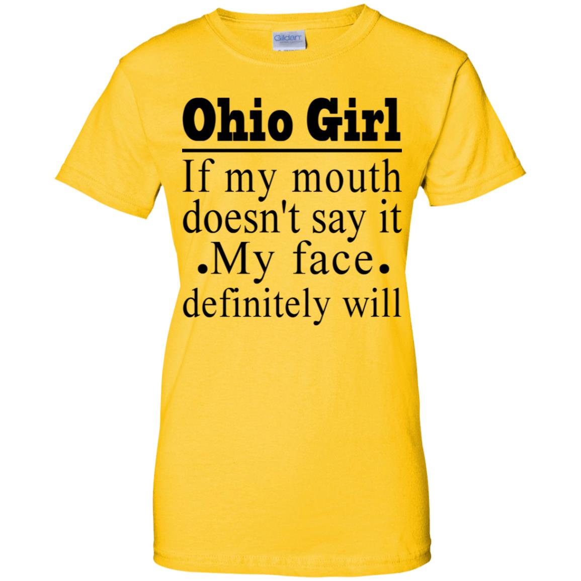 Ohio Girl If My Mouth Doesn't Say T-Shirt - T-shirt Teezalo