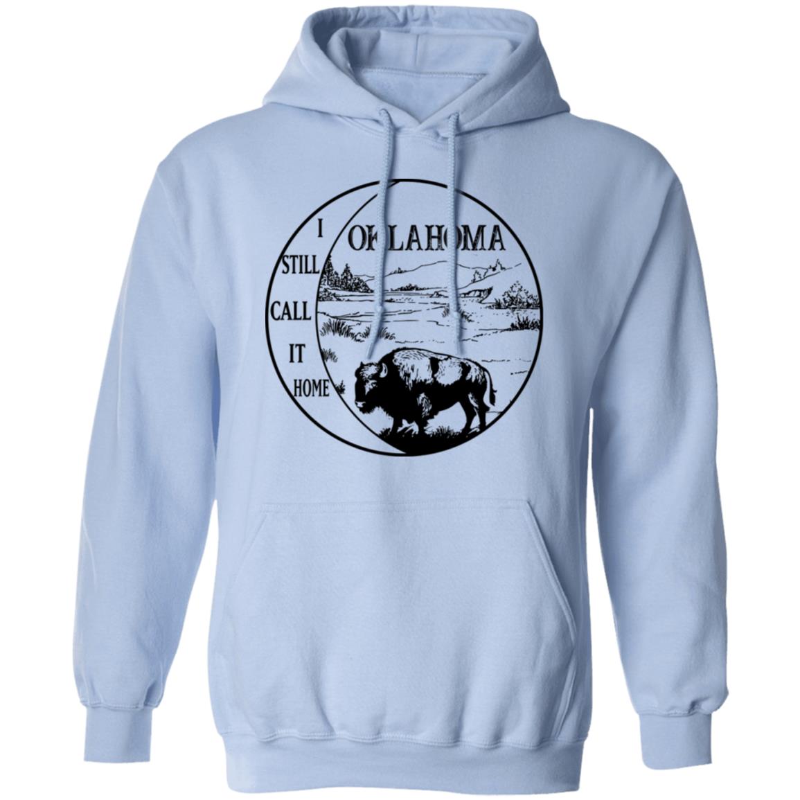 Oklahoma I Still Call It Home Hoodie - Hoodie Teezalo
