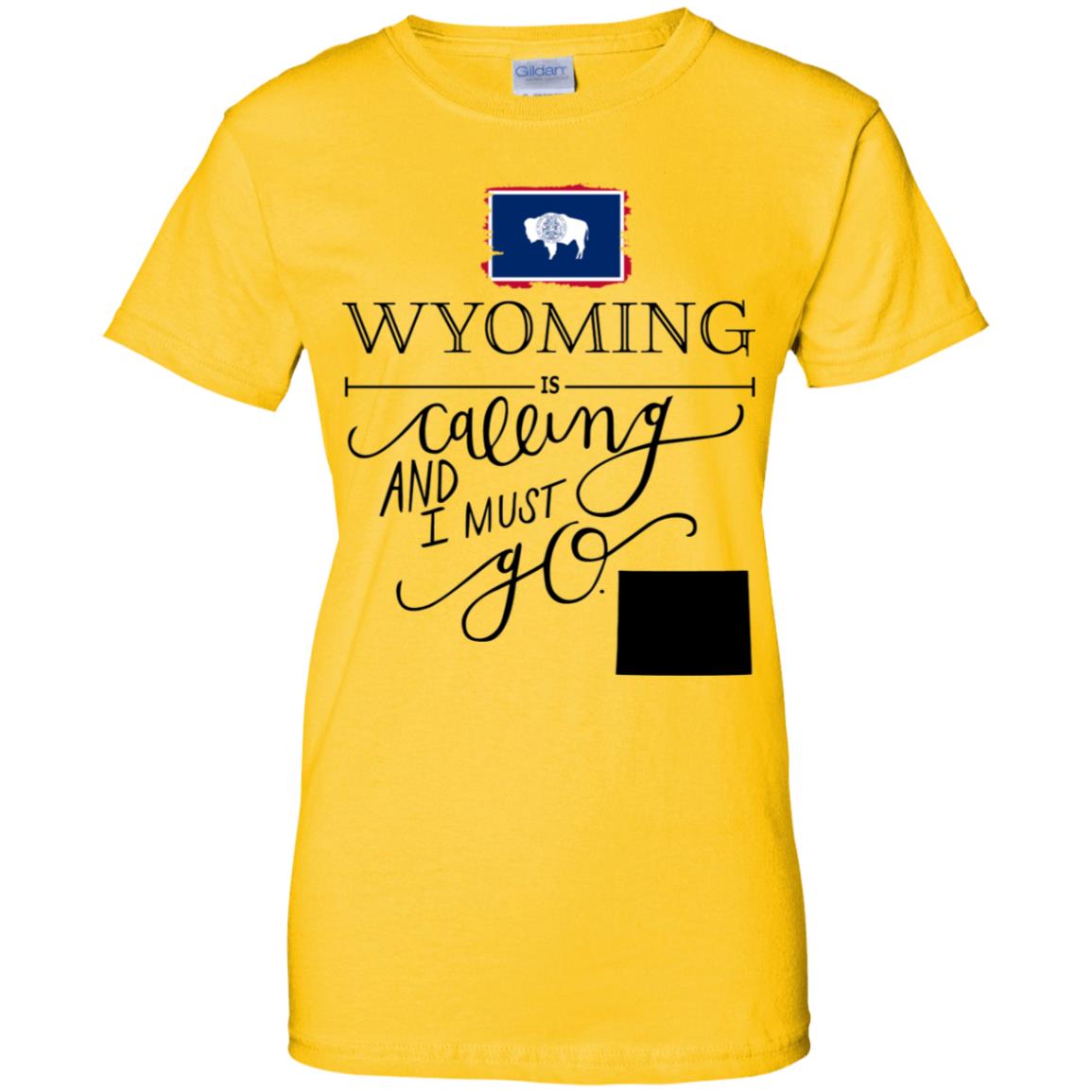 Wyoming Is Calling And I Must Go T-Shirt - T-shirt Teezalo