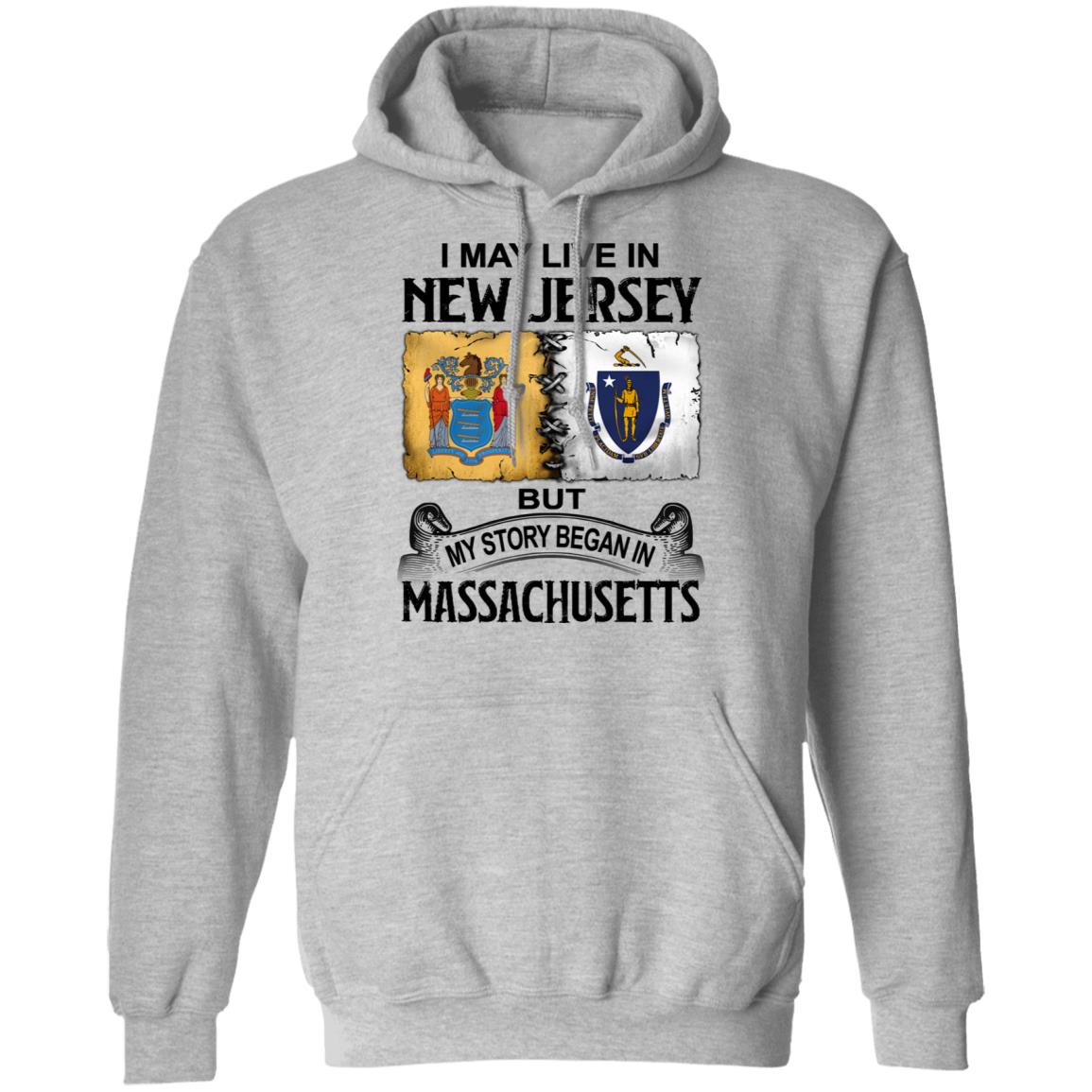 I May Live In New Jersey But Story Began In Massachusetts T-Shirt - T-shirt Teezalo