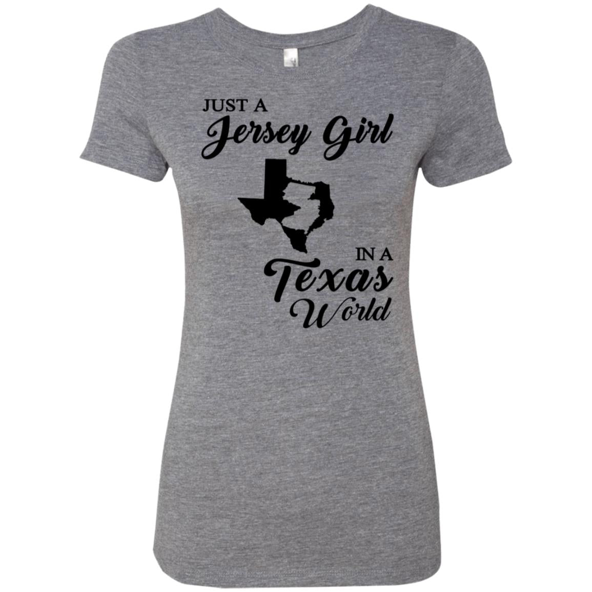 Just A Jersey Girl In A Texas World T-Shirt - T-shirt Teezalo