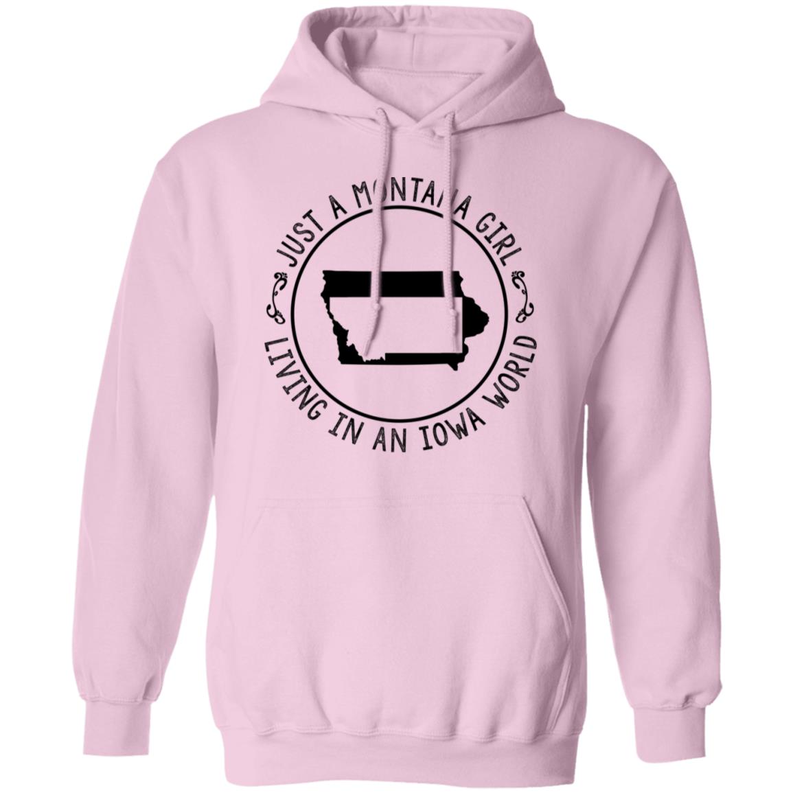 Montana Girl Living In Iowa World Hoodie - Hoodie Teezalo