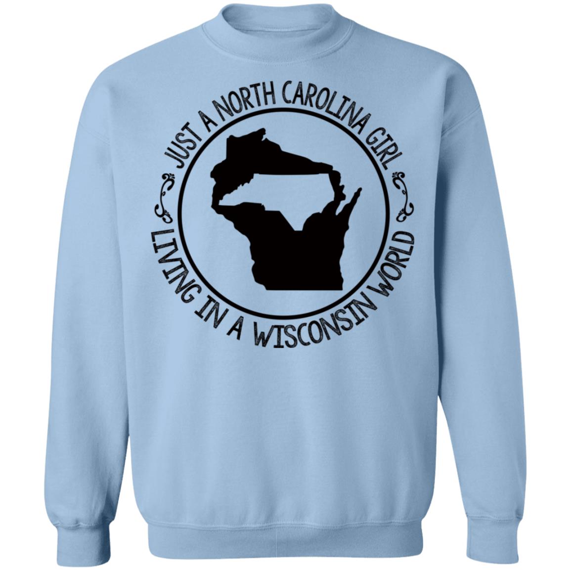 North Carolina Girl Living In Wisconsin World T- Shirt - T-shirt Teezalo