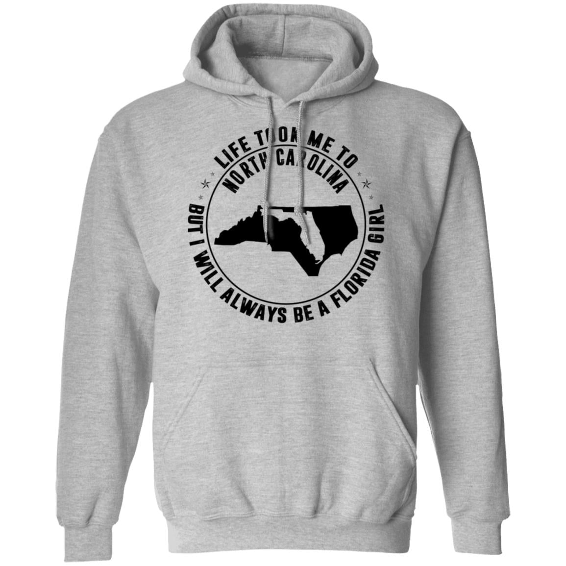 Life Took Me To North Carolina But I Always Be A Florida Girl T- Shirt - T-shirt Teezalo