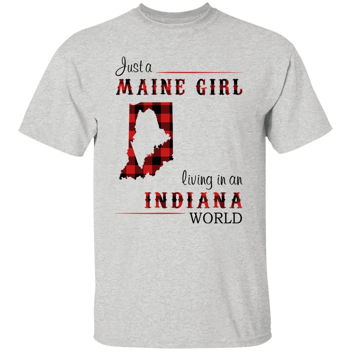 Just A Maine Girl Living In An Indiana World T-Shirt - T-shirt Teezalo