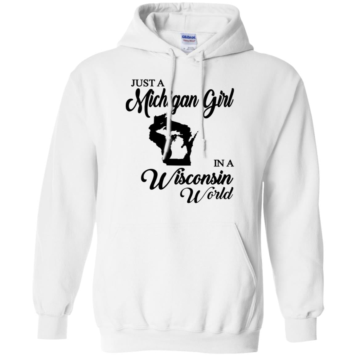 Just A Michigan Girl In A Wisconsin World T-Shirt - T-shirt Teezalo