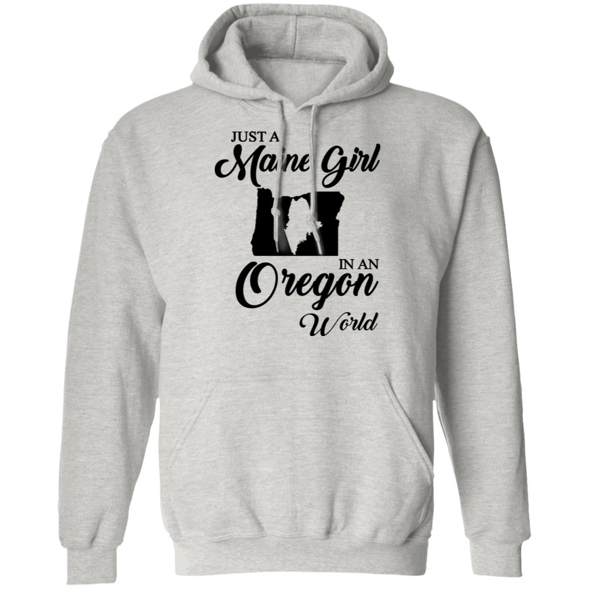 Just A Maine Girl In An Oregon World T-Shirt - T-shirt Teezalo