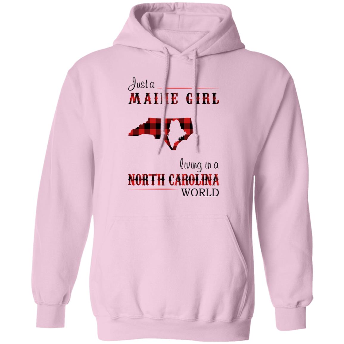 Just A Maine Girl Living In A North Carolina  World T-Shirt - T-shirt Teezalo