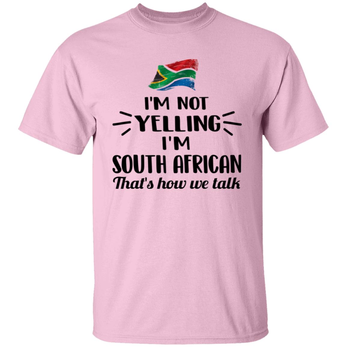 I'm From South Africa That's How We Talk T-Shirt - T-shirt Teezalo