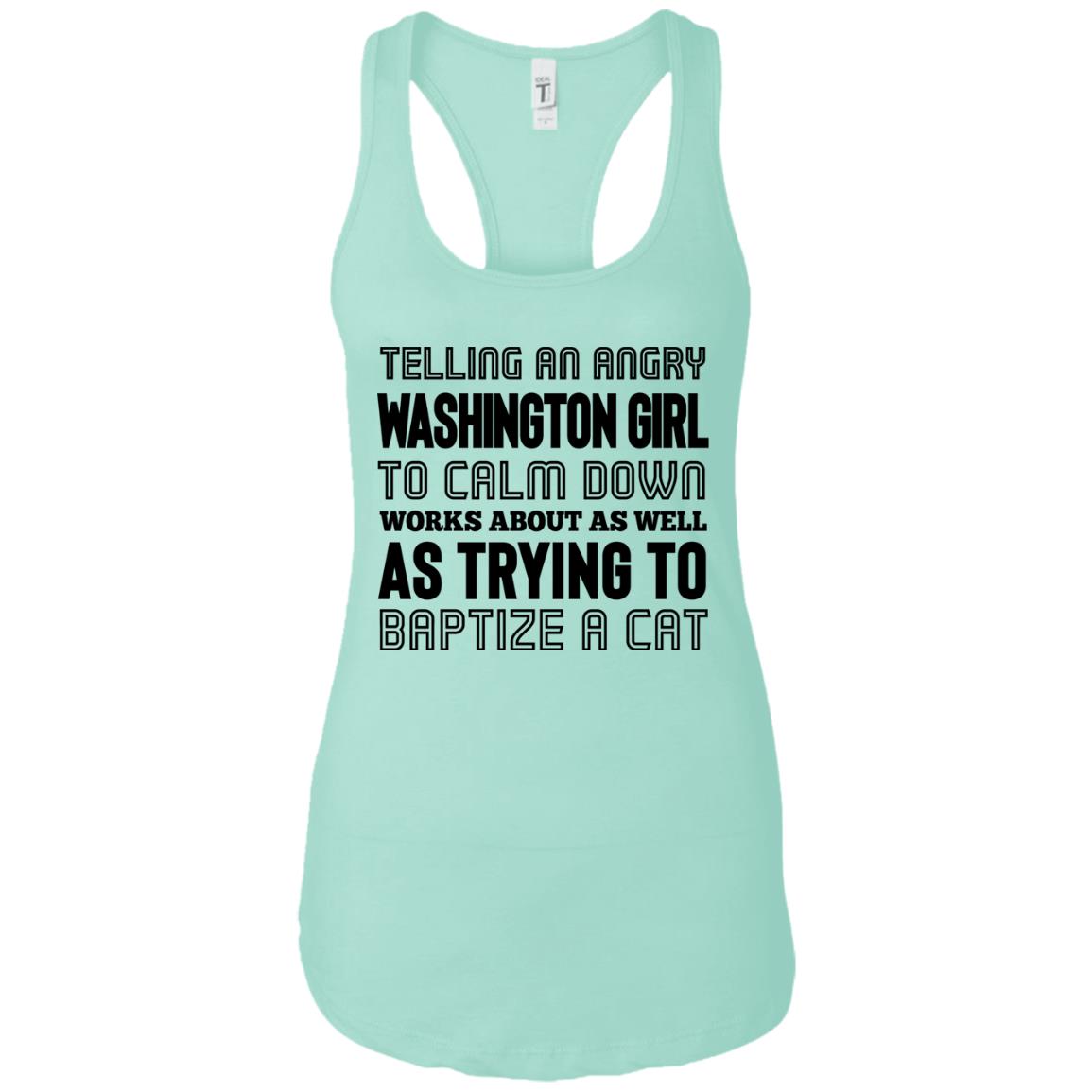 Telling An Angry Washington Girl To Calm Down T-Shirt - T-shirt Teezalo