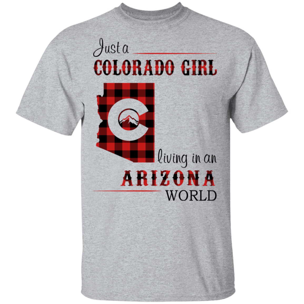 Just A Colorado Girl Living In An Arizona World T-shirt - T-shirt Born Live Plaid Red Teezalo
