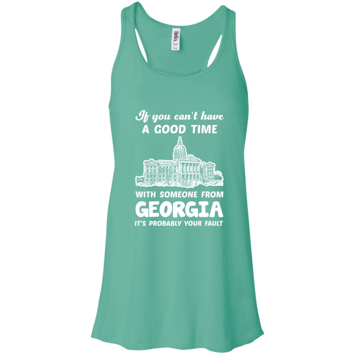 If You Can't Have Good Time With Someone From Georgia T-Shirt - T-Shirt Teezalo