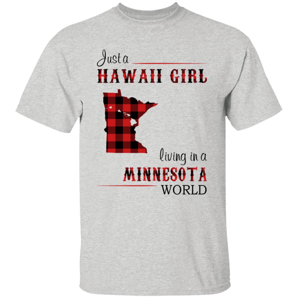 Just A Hawaii Girl Living In A Minnesota World T-Shirt - T-shirt Teezalo