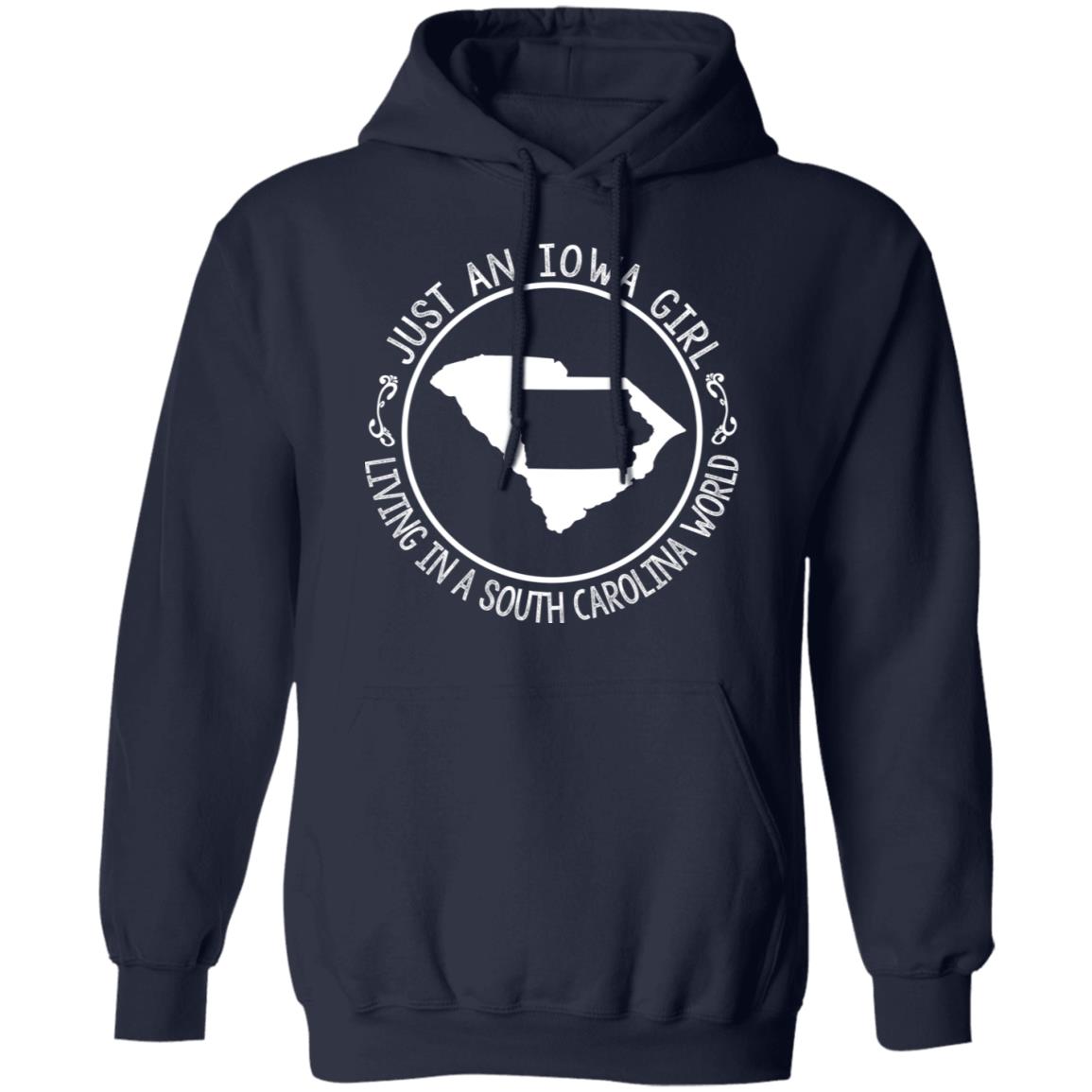 Just An Iowa Girl Living In A South Carolina World T- Shirt - T-shirt Teezalo